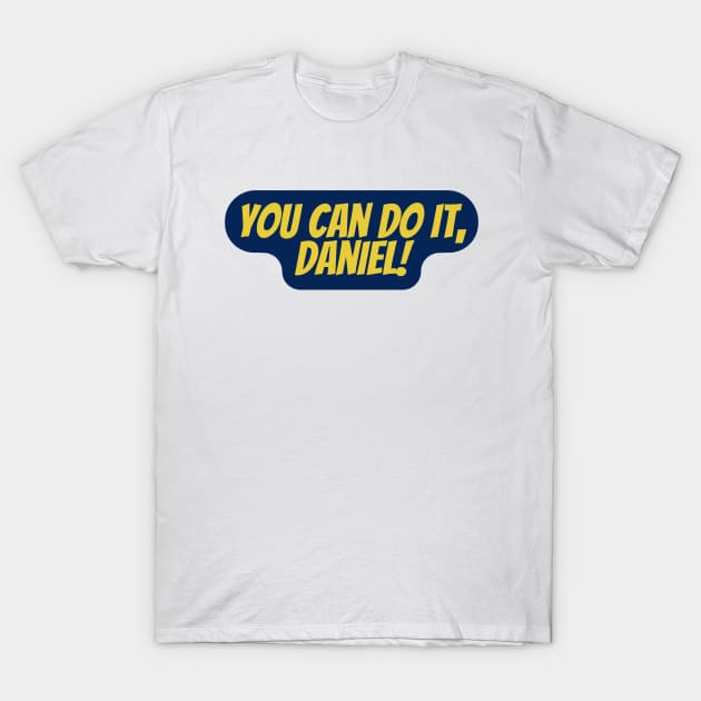 You Can Do It, Daniel T-Shirt by Surta Comigo